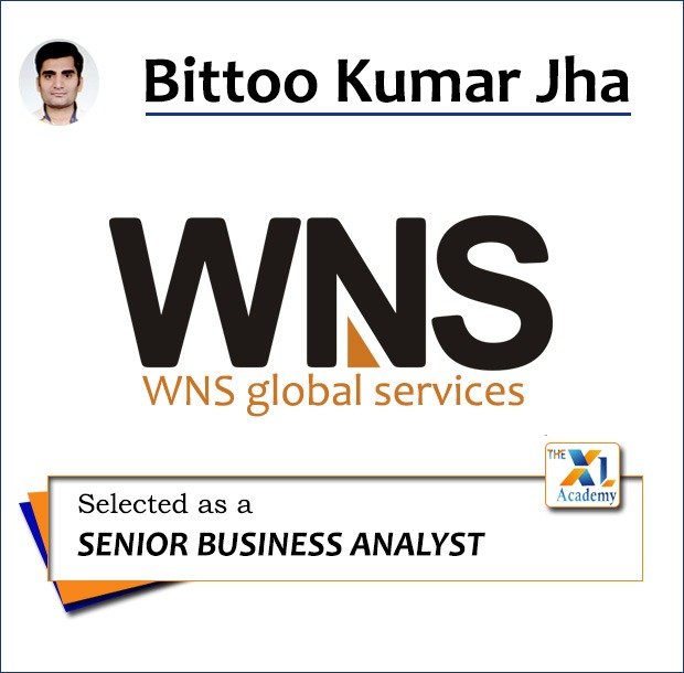 Bittoo Kumar Jha - Selected as Senior Business Analyst at WNS Global Services